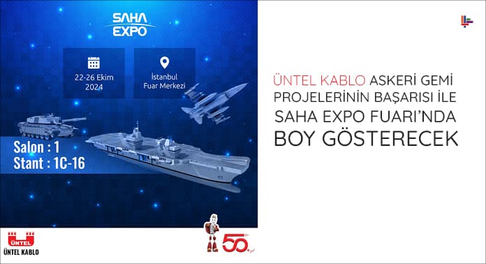 untel-kablo-askeri-gemi-projelerinin-basarisi-ile-saha-expo-fuarinda-boy-gosterecek