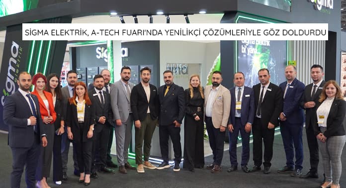 sigma-elektrik-a-tech-fuarinda-yenilikci-cozumleriyle-goz-doldurdu