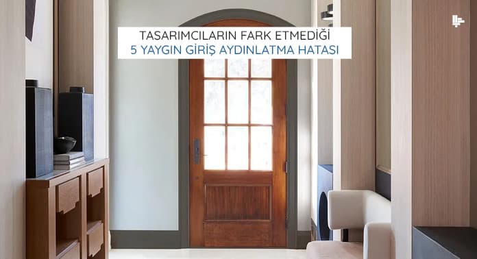 tasarimcilarin-fark-etmedigi-bes-yaygin-giris-hatasi