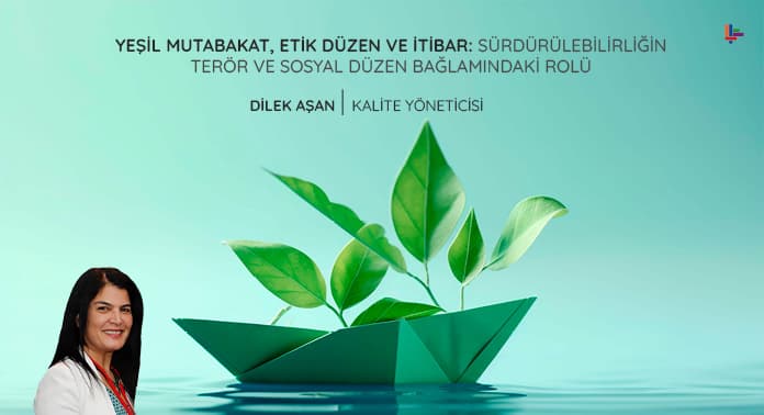 yesil-mutabakat-etik-duzen-ve-itibar-surdurulebilirligin-teror-ve-sosyal-duzen-baglamındaki-rolu