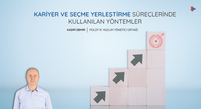 kariyer-secme-ve-yerlestirme-sureclerinde-kullanilan-yontemler