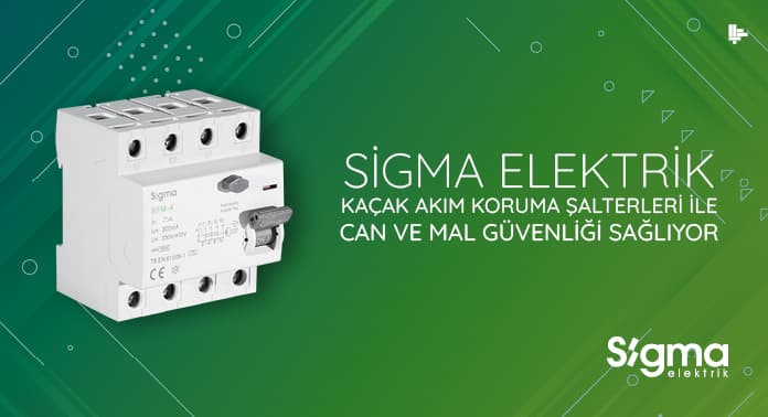 sigma-elektrik-kacak-akim-koruma-salterleri-ile-can-ve-mal-guvenligi-sagliyor